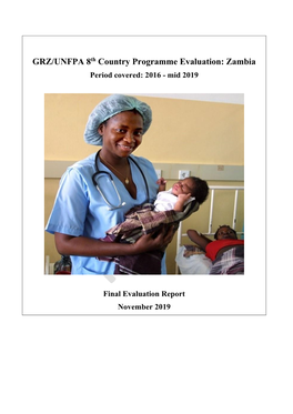 GRZ/UNFPA 8Th Country Programme Evaluation: Zambia Period Covered: 2016 - Mid 2019