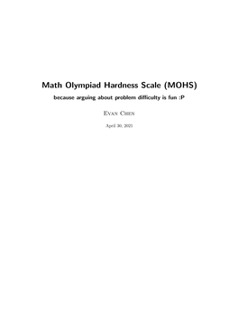 Math Olympiad Hardness Scale (MOHS) Because Arguing About Problem Diﬃculty Is Fun :P