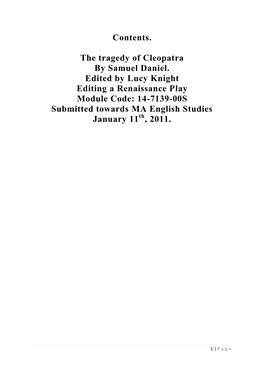 Contents. the Tragedy of Cleopatra by Samuel Daniel. Edited by Lucy Knight Editing a Renaissance Play Module Code: 14-7139-00S