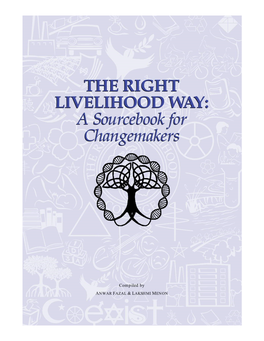 THE RIGHT LIVELIHOOD WAY: a Sourcebook for Changemakers