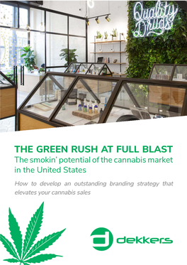 The Green Rush at Full Blast