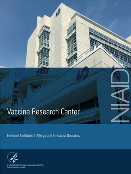 See the Vaccine Research Center Brochure