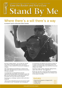 Issue 98, Autumn 2007 Ease the Burden and Find a Cure Stand by Me Where There’S a Will There’S a Way by Extreme Sports Enthusiast Eddie Canales