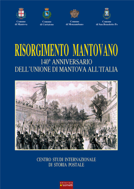 Risorgimento Mantovano 140° Anniversario Dell’Unione Di Mantova All’Italia