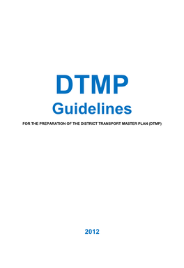 Guidelines for the PREPARATION of the DISTRICT TRANSPORT MASTER PLAN (DTMP)