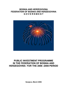 Public Investment Programme in the Federation of Bosnia and Herzegovina for the 2006 -2008 Period