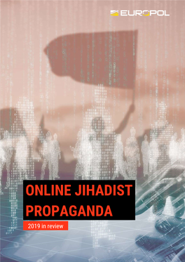 ONLINE JIHADIST PROPAGANDA 2019 in Review