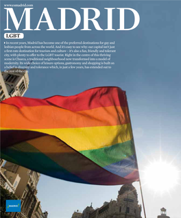 LGBT in Recent Years, Madrid Has Become One of the Preferred Destinations for Gay and Lesbian People from Across the World