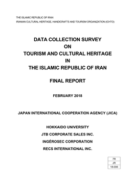 Data Collection Survey on Tourism and Cultural Heritage in the Islamic Republic of Iran Final Report