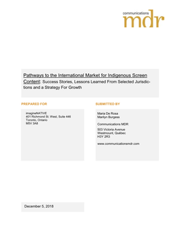 Pathways to the International Market for Indigenous Screen Content: Success Stories, Lessons Learned from Selected Jurisdic- Tions and a Strategy for Growth