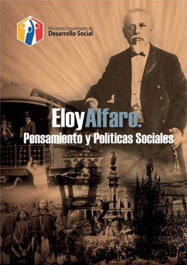 Eloy Alfaro: Pensamiento Y Políticas Sociales