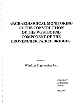 Archaeological Monitoring of the Construction of the Westbound Portion Was Conducted by Quaternary Consultants Ltd