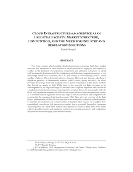 CLOUD INFRASTRUCTURE-AS-A-SERVICE AS an ESSENTIAL FACILITY: MARKET STRUCTURE, COMPETITION, and the NEED for INDUSTRY and REGULATORY SOLUTIONS Kamila Benzina†