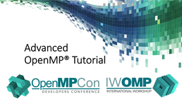 Advanced Openmp® Tutorial