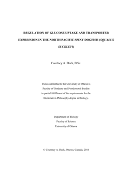 REGULATION of GLUCOSE UPTAKE and TRANSPORTER EXPRESSION in the NORTH PACIFIC SPINY DOGFISH (SQUALUS SUCKLEYI) Courtney A. Deck