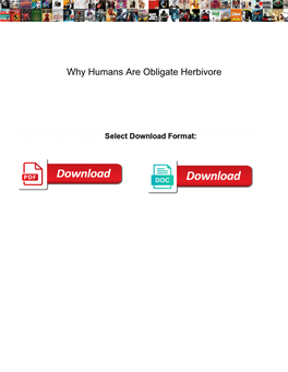 Why Humans Are Obligate Herbivore