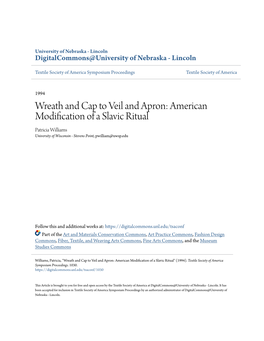Wreath and Cap to Veil and Apron: American Modification of a Slavic Ritual Patricia Williams University of Wisconsin - Stevens Point, Pwilliam@Uwsp.Edu