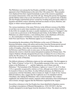 The Philistines Were Among the Sea Peoples, Probably of Aegean Origin, Who First Appeared in the E Mediterranean at the End of the 13Th Century B.C