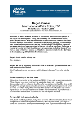 Rageh Omaar International Affairs Editor, ITV Media Masters – October 4, 2018 Listen to the Podcast Online, Visit