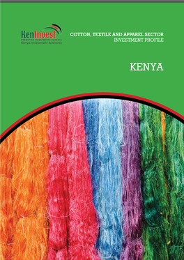 COTTON, TEXTILE and APPAREL SECTOR INVESTMENT PROFILE Kenya Investment Authority