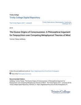 The Elusive Origins of Consciousness: a Philosophical Argument for Panpsychism Over Competing Metaphysical Theories of Mind