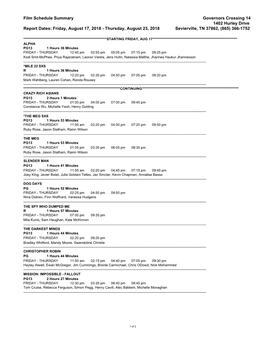 Film Schedule Summary Governors Crossing 14 1402 Hurley Drive Report Dates: Friday, August 17, 2018 - Thursday, August 23, 2018 Sevierville, TN 37862, (865) 366-1752