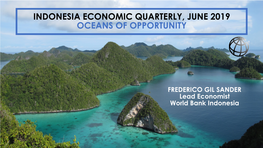 Indonesia Economic Quarterly, June 2019 Oceans of Opportunity