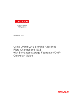 Using Oracle ZFS Storage Appliance Fibre Channel and Iscsi with Symantec Storage Foundation/DMP Quickstart Guide