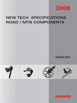 SRAM Technical Specifications MY08 MTB and Road Components Rev.A