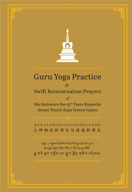 Guru Yoga Practice & Swi Reincarnation Prayers of His Eminence the 25Th Tsem Rinpoche Jetsun Tenzin Zopa Yonten Gyatso