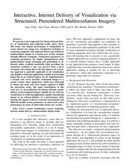 Interactive, Internet Delivery of Visualization Via Structured, Prerendered Multiresolution Imagery Jerry Chen, Ilmi Yoon, Member, IEEE and E