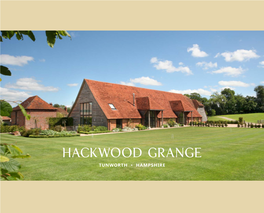 Hackwood Grange TUNWORTH • HAMPSHIRE Hackwood Grange TUNWORTH • HAMPSHIRE