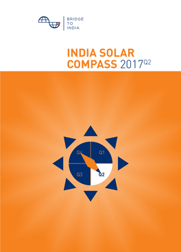 INDIA SOLAR COMPASS 2017Q2 © BRIDGE to INDIA, 2017 2 Preface