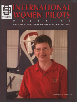 INTERNATIONAL WOMEN PILOTS MAGAZINE*’ (ISSN 1548-565X) 99 NEWS INTERNATIONAL Published by the NINETY-NINES* INC