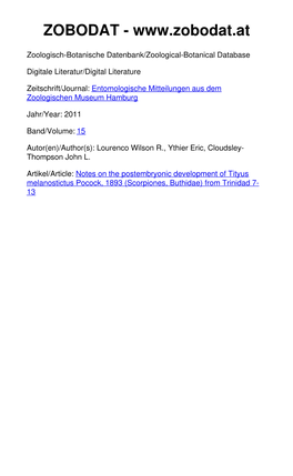 Notes on the Postembryonic Development of Tityus Melanostictus Pocock, 1893 (Scorpiones, Buthidae) from Trinidad 7- 13 ©Zoologisches Museum Hamburg