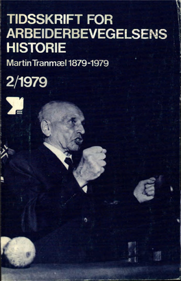 Martin Tranmæl 1879-1979 2/1979 Utgitt Av Pax Forlag, Oslo Med Støtte Av Norsk Arbeidsmandsforbund