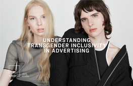 UNDERSTANDING TRANSGENDER INCLUSIVITY in ADVERTISING Methodology