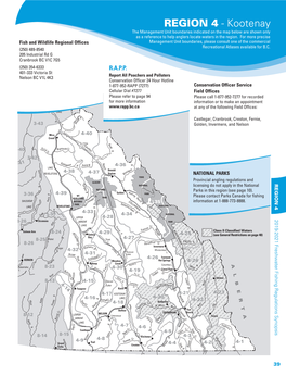 REGION 4 - Kootenay the Management Unit Boundaries Indicated on the Map Below Are Shown Only As a Reference to Help Anglers Locate Waters in the Region