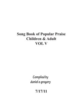 Song Book of Popular Praise Children & Adult VOL V Compiled by Daniel