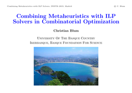 Combining Metaheuristics with ILP Solvers in Combinatorial Optimization