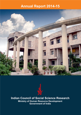 Annual Report 2014-15 ICSSR Annual Report 2014-15 ICSSR