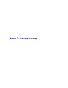 Annex 3: Housing Strategy