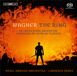 Wagner the Ring an Orchestral Adventure Arranged by Henk De Vlieger