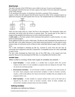 Shell Script: the Shell Is the Part of the UNIX That Is Most Visible to the User. It Receives and Interprets the Commands Entered by the User