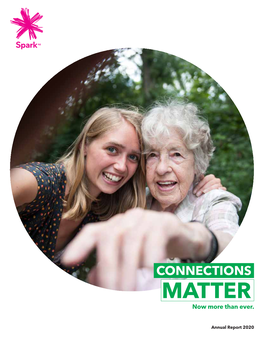 Annual Report 2020 Spark New Zealand Annual Report 2020 Connections Matter
