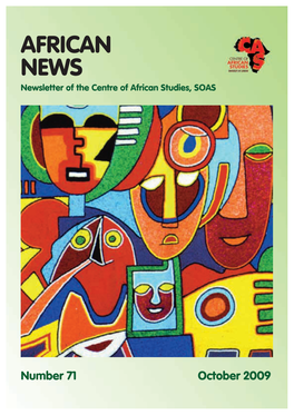 AFRICAN NEWS Newsletter of the Centre of African Studies, SOAS