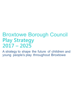 Broxtowe Borough Council Play Strategy 2017 – 2025