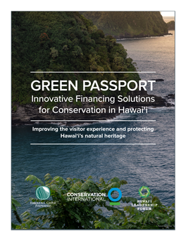 GREEN PASSPORT Innovative Financing Solutions for Conservation in Hawai‘I