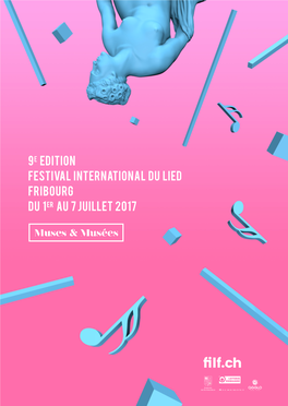 Filf.Ch 9E Edition Festival International Du Lied De Fribourg Du 1Er Au 7 Juillet 2017