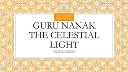 Guru Nanak the Celestial LIGHT